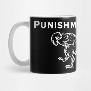 PUNISHMENT Mug